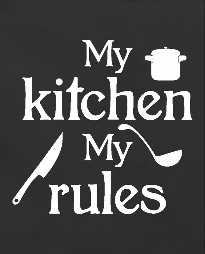 My kitchen my rules